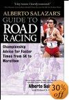 Alberto Salazar's Guide to Road Racing